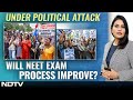 NEET | Political Slugfest Over NEET: What Is The Way Forward?