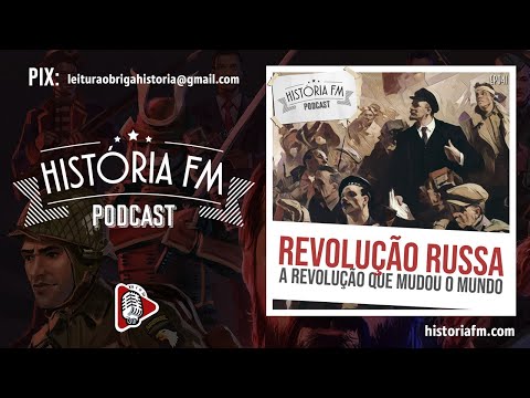 Revolução Russa: A revolução que mudou o mundo