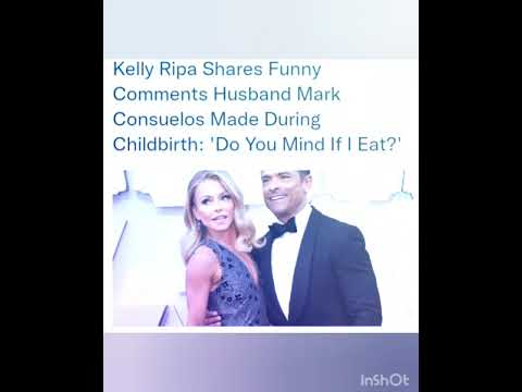 Kelly Ripa Shares Funny Comments Husband Mark Consuelos Made During Childbirth: 'Do You Mind If I