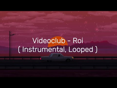 Videoclub - Roi (Slowed) [1 HOUR LOOP]