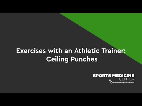 Exercises with an Athletic Trainer: Ceiling Punches