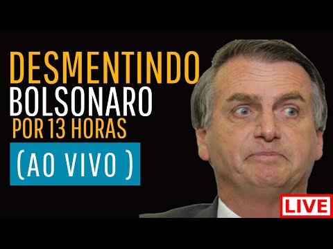 🔴LIVE: Bolsonaro Mente. Nós desmentimos.