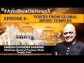Umesh Chander, Chairman Of Hindu Temple Trust, London | EP 6: Voices From Global Hindu Temple| NewsX