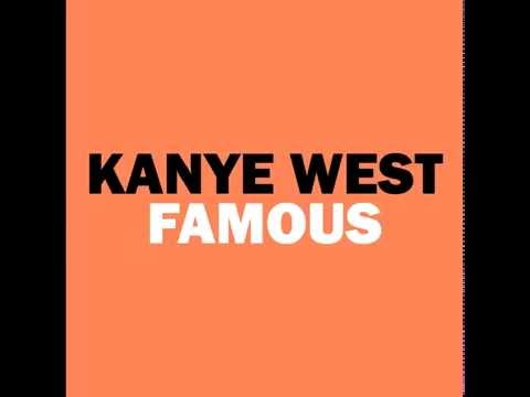 Kanye West - Famous [Explicit]