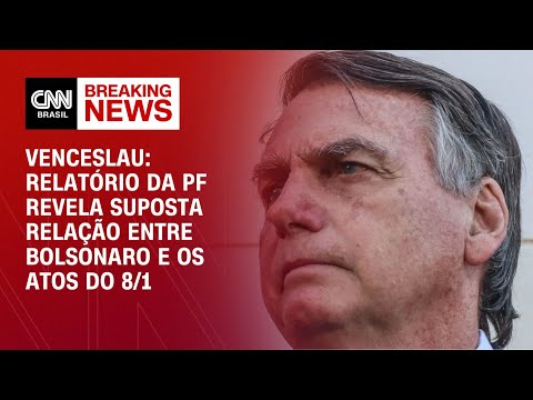 ​Venceslau: Relatório da PF revela suposta relação entre Bolsonaro e os atos do 8/1 | CNN 360°