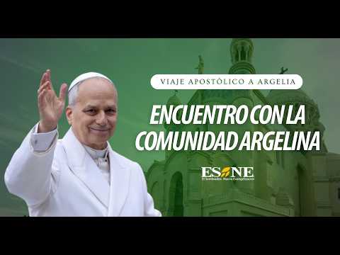Viaje Apostólico del Papa León XIV a Argelia | Encuentro con la Comunidad Argelina