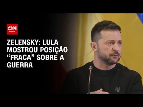 ​Zelensky: Lula mostrou posição “fraca” sobre a guerra | AGORA CNN