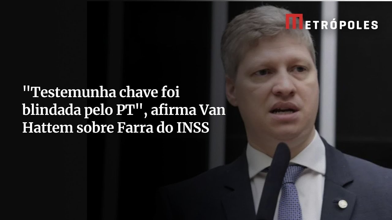 CPMI do INSS Testemunha chave foi blindada pelo PT acusa Van Hattem