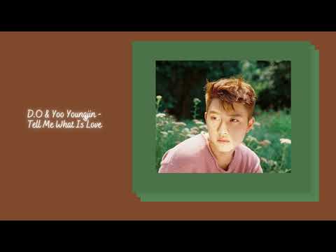 D.O & Yoo Youngjin - Tell Me What Is Love {slowed + reverb}