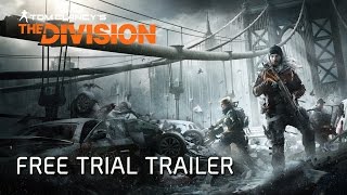 Tom Clancy's The Division - Free Trial Trailer