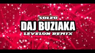 Soleo - Daj Buziaka (Levelon Remix)