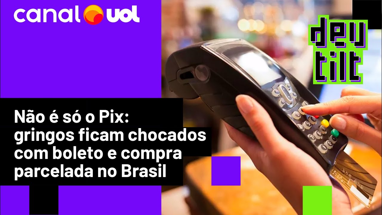 Não é só o Pix: Brasil tem outras duas tecnologias financeiras que chocam os gringos