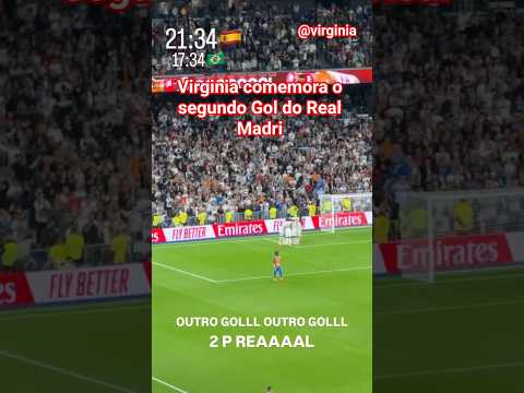Virginia comemora o segundo Gol do Real Madri #shorts #virginiafonseca