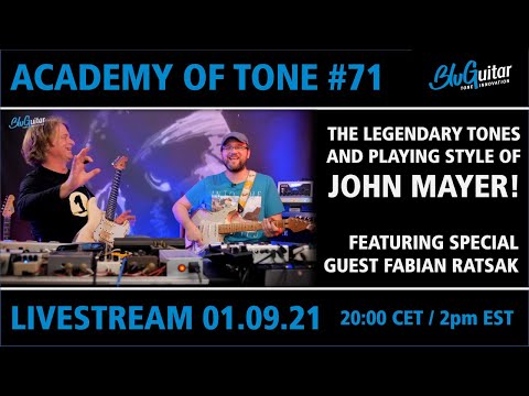 Academy Of Tone #71: the iconic guitar sounds and styles of John Mayer with guest Fabian Ratsak