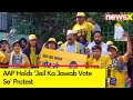 AAP Holds Jail Ka Jawab Vote Se Protest in Laxmi Nagar, Delhi | Delhi Liquor Policy Scam | NewsX