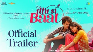 Ittu Si Baat [2022]  Hindi Movie Trailer