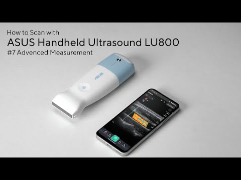 【ASUS Handheld Ultrasound LU800 Tutorial】#7 Advanced Measurement