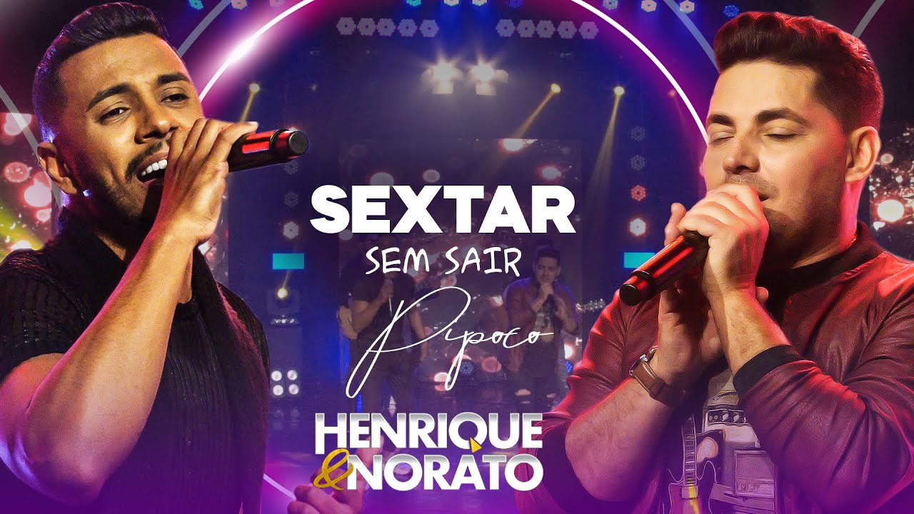 Henrique e Norato – Sextar sem sair