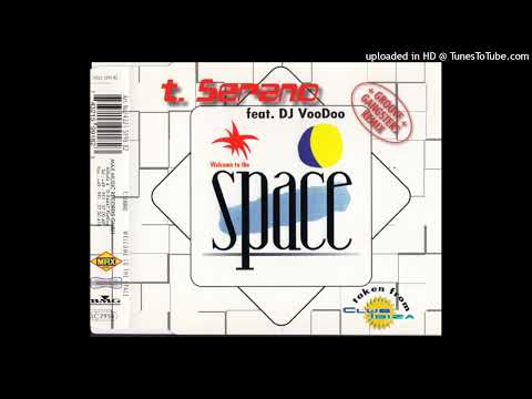 T. Serano feat. DJ VooDoo - Welcome To The Space (UK Mix)
