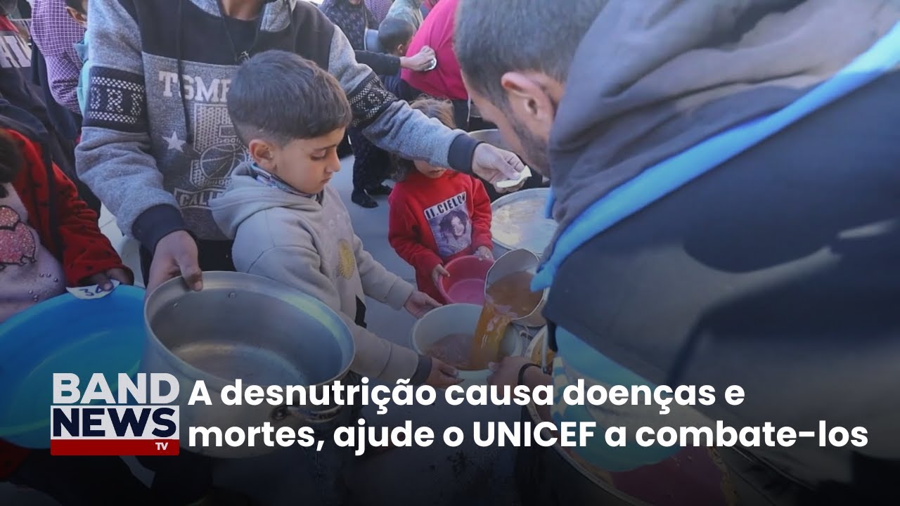 Combata a desnutrição em países de risco junto ao UNICEF | BandNews TV