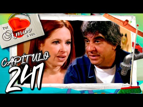 POR AMOR A VOS – Capítulo 241