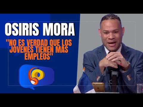 Osiris Mora "No es verdad que los Jóvenes tienen más Empleos" | La Opción Radio