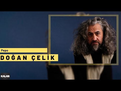 Doğan Çelik - Pepo I Kilamê Vayî © 2022 Kalan Müzik