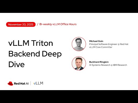 [vLLM Office Hours #36] vLLM Triton Backend Deep Dive - November 20, 2025
