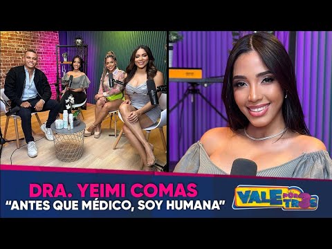 Dra. Yeimi Comas: "Antes de ser médico, soy humana." VALE POR TRES