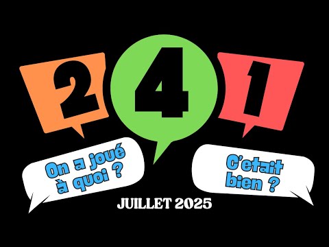 25 JEUX !! - Quoi de beau en Juillet ? On a joué a quoi ?