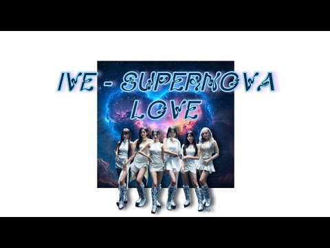 IVE -  Supernova Love ℰ𝓃𝒸𝒽𝒶𝓃𝓉ℯ𝒹 (Intro ) 𝑉𝑒𝑟𝑠𝑖𝑜𝑛 ☄️
