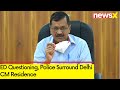 Police Surround Delhi CM Residence | ED Questioning | NewsX
