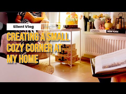 Homemaking | Creating a Small Cozy Corner At My Home | Homemaker |Silent Vlog | Daily life in Europe