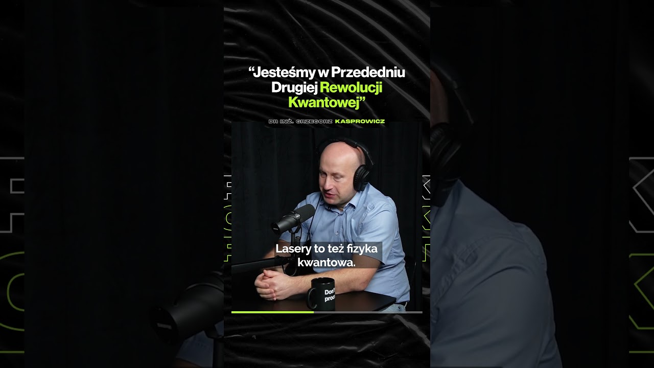 "Jesteśmy w Przededniu Drugiej Rewolucji Kwantowej" – ft. dr inż. Grzegorz Kasprowicz