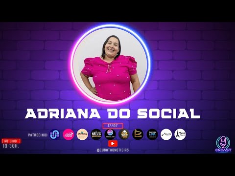 CNCAST - TEMP.2 #35 - ADRIANA DO SOCIAL.