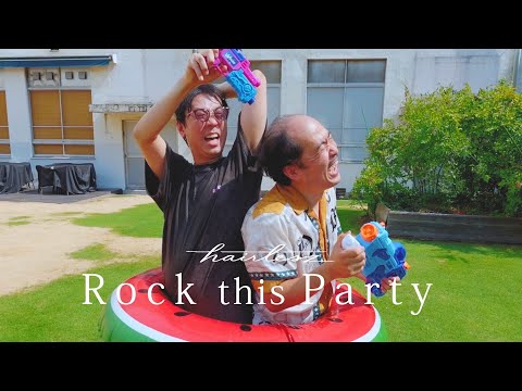hairlesz ｢Rock this Party｣ (YouTube Ver.)