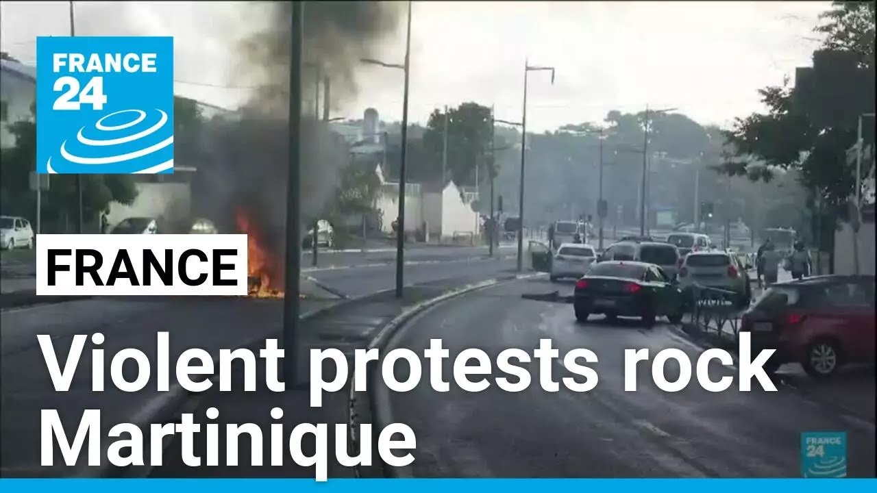 Protests over rising costs of living turn violent in French Caribbean island of Martinique