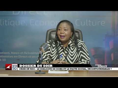 CRISE EN RDC : LE DIALOGUE DE DOHA ET LE PACTE SOCIAL, INCONTOURNABLE ?