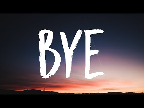 Ariana Grande - bye (Lyrics)