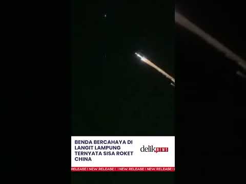 Benda Bercahaya di Langit Lampung, Sisa Roket China