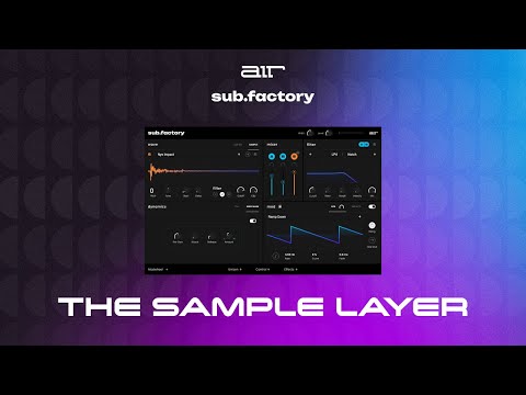 AIR Sub Factory -  (Overview 2 of 5) : The Sample Layer