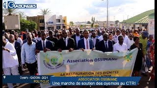 GABON/OSSIMANE : Une marche de soutien des woleuntemois au CTRI