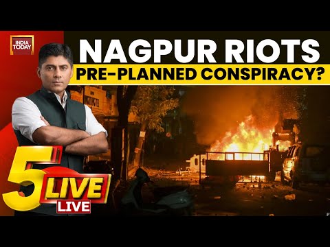 5 Live With Gaurav Sawant LIVE: Was Nagpur Violence A Pre-Planned Conspiracy? | India Today