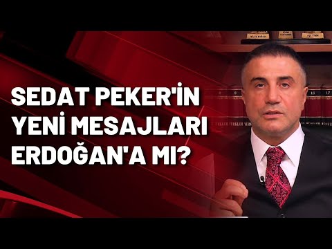 SEDAT PEKER ERDOĞAN'A MESAJ MI VERİYOR?