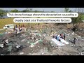 Drone shows Thai fireworks factory after explosion | REUTERS  - 00:49 min - News - Video