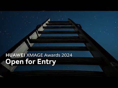 HUAWEI XMAGE Awards 2024 - Open for Entry