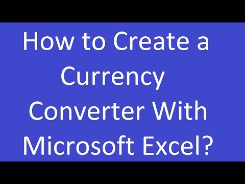 How to Create a Currency Converter With Microsoft Excel?