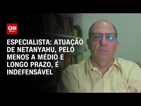 ​Especialista: Atuação de Netanyahu, pelo menos a médio e longo prazo, é indefensável | WW