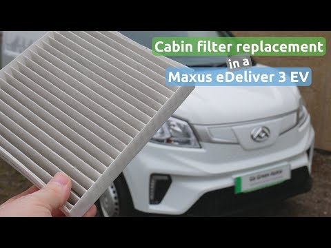 How to change the cabin filter in a Maxus eDeliver 3 electric van