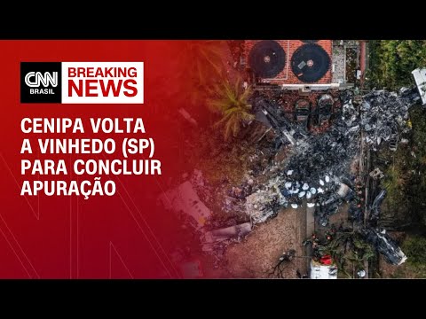 CENIPA volta a Vinhedo (SP) para concluir apuração | AGORA CNN